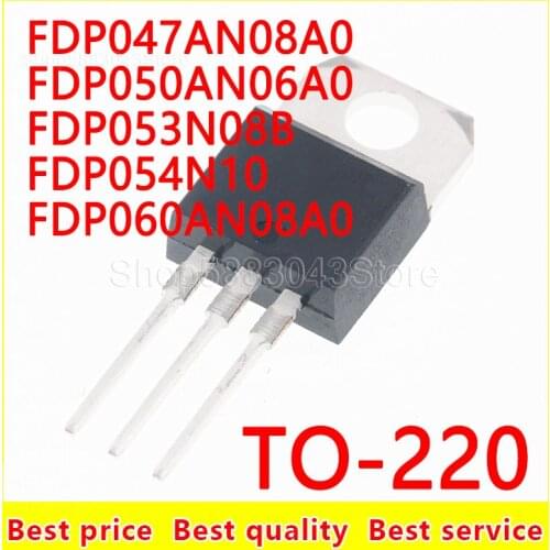 10piece)100% New FDP047AN08A0 FDP050AN06A0 FDP053N08B FDP054N10 FDP060AN08A0 TO-220 Chipset