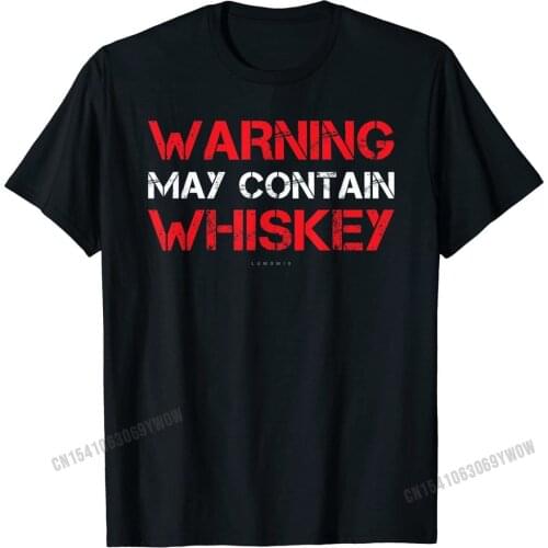 Funny Whiskey Shirt. Warning May Contain Whiskey Tshirt Cotton Party Tops Shirts Newest Youth Tshirts Customized