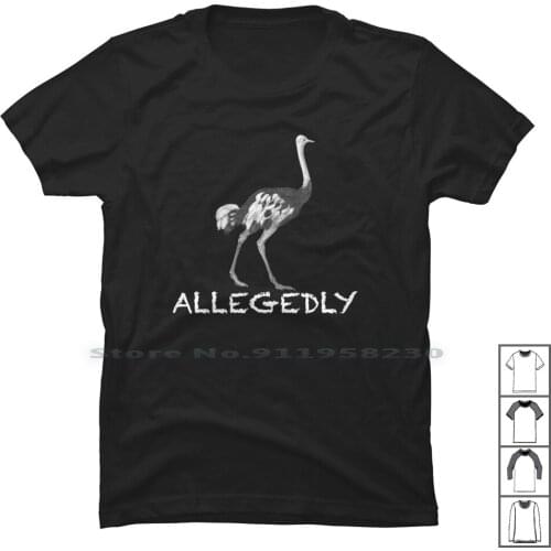 Allegedly T Shirt 100% Cotton Running Present Ostrich Steppe Safari Africa White Rich Bird Leg