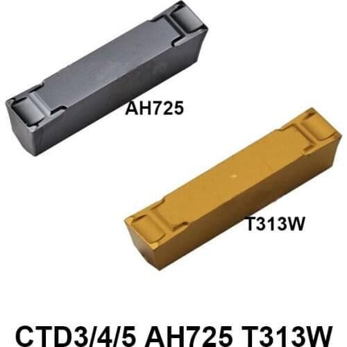 Original 10pcs CTD3 AH725 T313W CTD4 AH725 T313W CTD5 AH725 CTD Carbide Inserts Lathe Tools Turning Cutter Grooving CNC