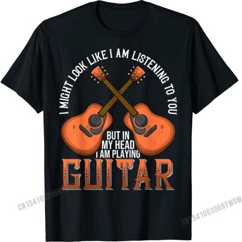 I Might Look Like Im Listening To You Guitar Shirt Music T-Shirt Men 3d Print Top T-Shirts Tees For Men Er Cotton Print Tshirts