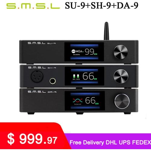SMSL SU-9 Decoder + SMSL SH-9 Headphone Amplifier+ SMSL DA-9 Power Amplifier SU9 SH9 DA9
