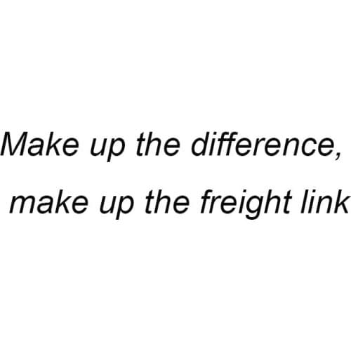 Make up the freight, the difference link