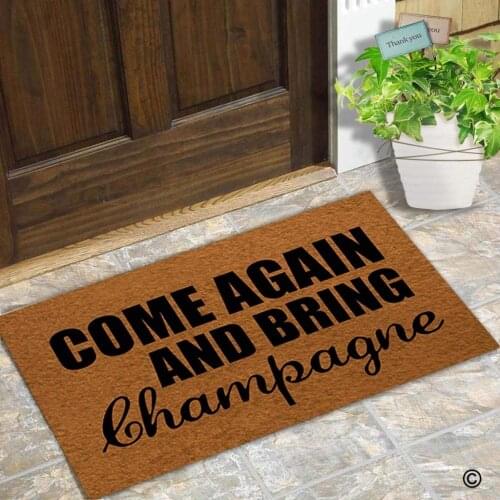 Doormat Entrance Floor Mat Funny Doormat Come Again And Bring Champagne Door mat Decorative Outdoor Doormat