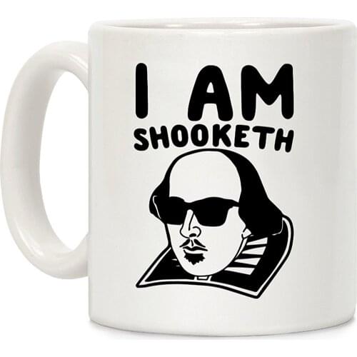 I Am Shooketh White 11 Ounce Ceramic Coffee Mug