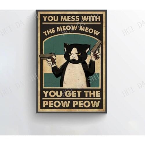 Cat Poster - You Mess With The Meow Meow You Get The Peow Peow, Pew Pew Madafakas Meme Poster, Cat Shooting Guns Prints