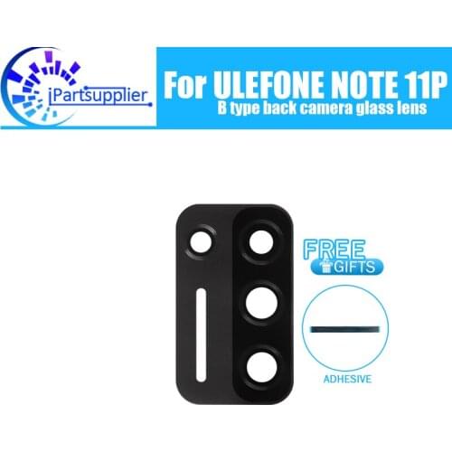 ULEFONE NOTE 11P B type rear camera lens 100% Original New B type back camera glass lens Replacement For ULEFONE NOTE 11P