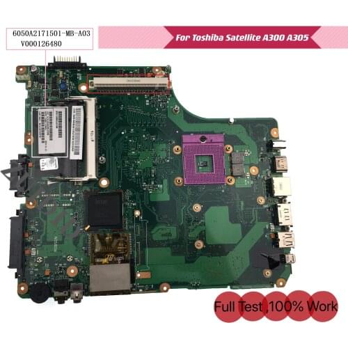 V000126480 For Toshiba Satellite A300 A305 Laptop Motherboard with 6050A2171501-MB-A03 100% test ok