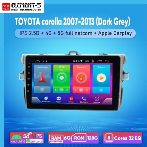 ELEMENT-5 9" 2G+32G Android 10 4G WIFI RDS DSP Car Radio For TOYOTA corolla 2007-2013 (Dark Grey) Navigation GPS HIFI