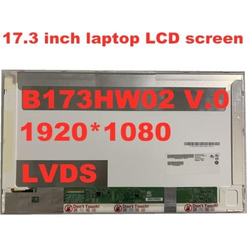 17.3-inch B173HW02 V.0 N173HGE-L11 HSD173PUW1 B173HW01 V.2 LP173WF1-TLB2 1920 * 1080 LVDS Laptop LCD