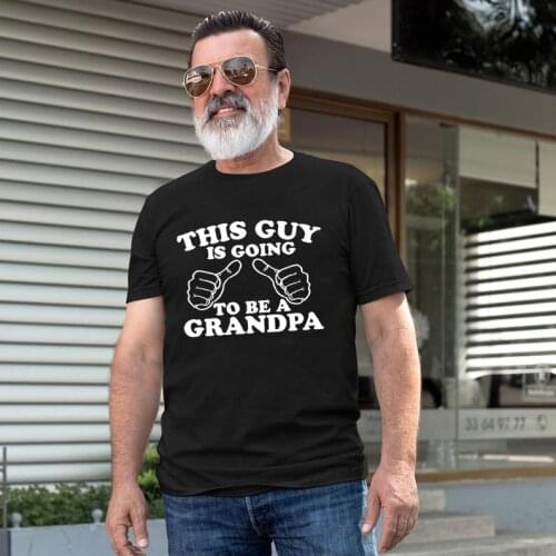 This Guy Is Going To Be A Grandpa Cotton T-shirt Novelty Graphic Grandpa Shirt with Slogan Fashion Summer Male T Shirts Clothes