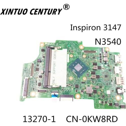 CN-0KW8RD 0KW8RD KW8RD For Dell Inspiron 3147 laptop motherboard 13270-1 DDR3L SR1YW N3540 CPU