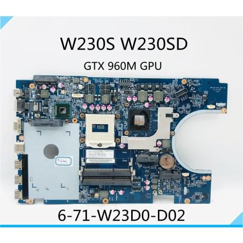 6-77-W230SD00-D02 For Clevo W230S W230SD laptop motherboard 6-71-W23D0-D02 NKW230SD0005 motherboard GTX 960M GPU 100% test work