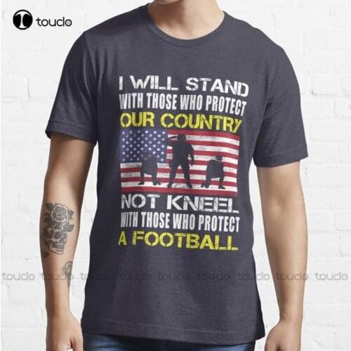 New Stand For The Flag Not Kneel With Football Players T-Shirt Cotton Tee Shirt white t shirt Unisex