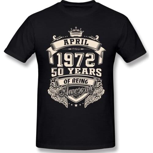 Born In April 1972 50 Years Of Being Awesome T Shirt Oversized O-neck Cotton Short Sleeve Custom Tshirt
