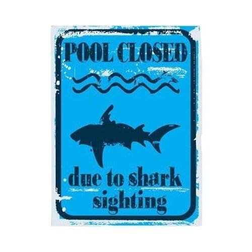 BESTWD Pool Closed Due to Shark Sighting Metal Sign tin Sign 20 30cm/ 8 12 inch(L W)