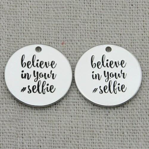 "Belive in your selfie"Pendant, believe in yourself charm, Alloy charm very high quality.Perfect for DIY projects ,22mm,5Pcs/Lot
