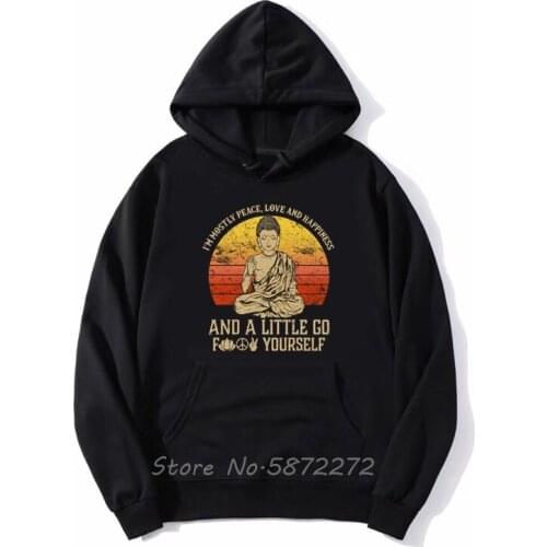 I'm Mostly Peace Love Happiness Retro Buddha Namaste Yoga Hoodie Zen Master Casual Men Sweatshirt Spring Autumn Hoody Hoodies