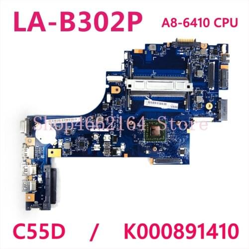 K000891410 LA-B302P Mainboard For TOSHIBA satellite c55d-b5212 Laptop motherboard 100% Tested