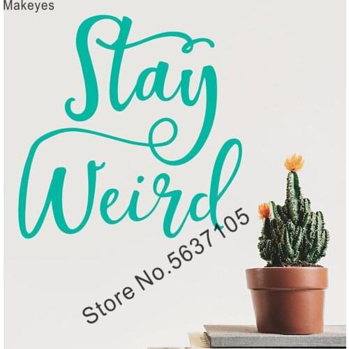 Makeyes Stay Weird Quotes Wall Sticker Home Rooms Decor Wall Decoration Words Stay Weird Art Wall Decals Vinyl Wall Art Q185