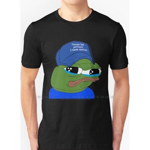 Please Be Patient I Have Autism ! T Shirt 100% Pure Cotton Hypers Greekgodx Tyler1 Pokimane Pepo Twitch Emote Emotes Twitch Tv