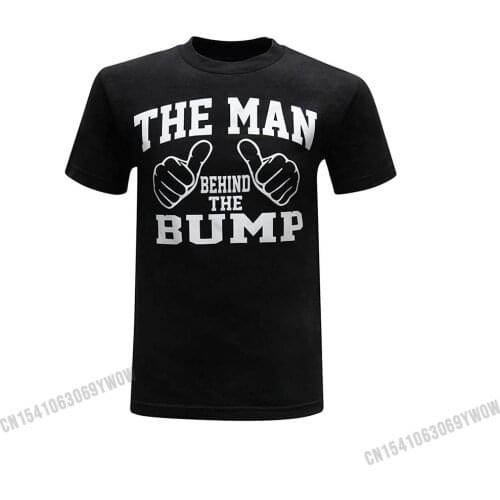 The Man Behind The Bump Mens T-Shirt Normal Cotton Man Tops & Tees Cool Fashion Top T-shirts