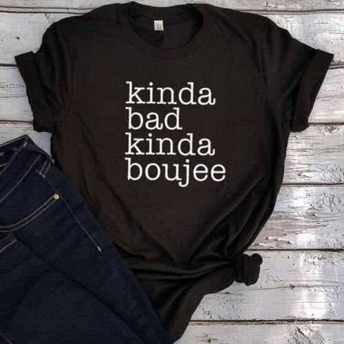 Kinda Bad Kinda Boujee Shirt 2021 Womens Funny Tshirt Summer Plus Size Womens Tops Kind Summer Graphic Tees L