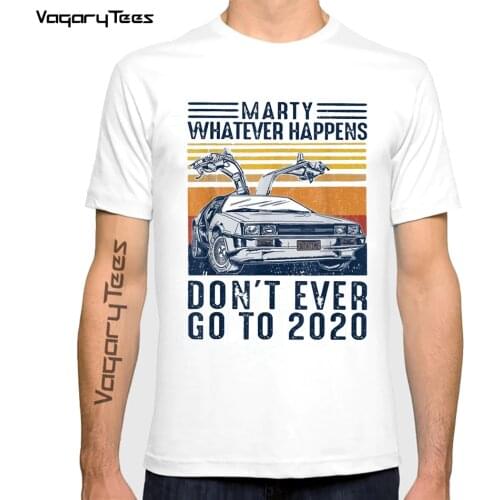 Humor t-shirt marty whatever happens don't ever go to 2020 mens short-sleeve off white men clothing tops tees