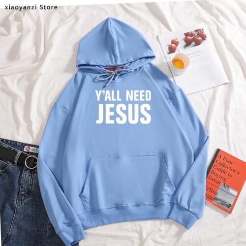 2020 women hoodies girls sportswear pullovers with cap sweatshirts Y'all Need Jesus Christian church youth Worship clothes