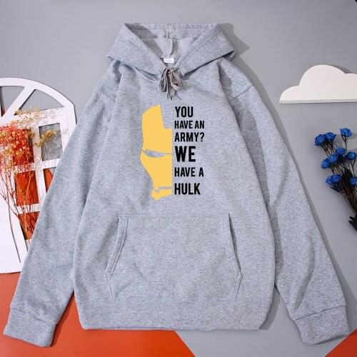 You Have An Army We Have A Hulk Hoodies Womens Iron Man Marvel Streetwear Casual Disney Hooded Funny Cartoon Sweatshirts Women