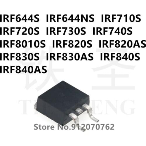 10PCS/LOT IRF644S IRF644NS IRF710S IRF720S IRF730S IRF740S IRF8010S IRF820S IRF820AS IRF830S IRF830AS IRF840S IRF840AS TO-263