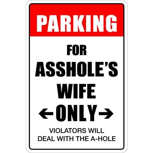 StickerPirate Parking for A$$Holes Wife Only 8" x 12" Funny Metal Novelty Sign Aluminum NS 4119