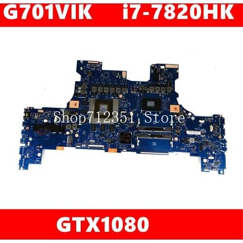 G701VIK Motherboard i7-7820HK CPU GTX1080 For ASUS ROG G701VI G701V G701 Laptop Mainboard G701VI Motherboard test 100% OK