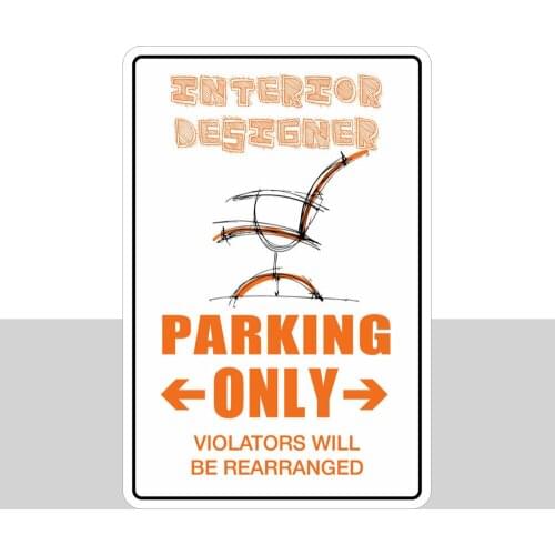 Interior Designer Parking Only 8 x12 Metal Novelty Sign Metal Decor
