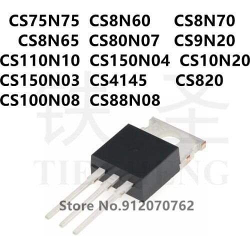 10PCS CS75N75 CS8N60 CS8N70 CS8N65 CS80N07 CS9N20 CS110N10 CS150N04 CS10N20 CS150N03 CS4145 CS820 CS100N08 CS88N08 TO-220