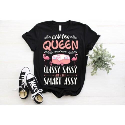 Camper Queen Classy Sassy And A Bit Smart Assy T-Shirt Funny Letter Female Clothing Fashion Cotton O Neck Casual Short Sleeve