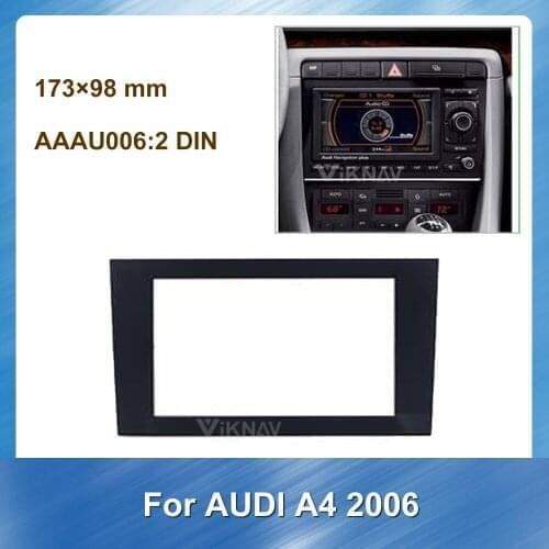 Car Radio Fascia for AUDI A4 2006 DVD frame Dash Mount Kit Adapter Trim Facial Panel Frame Dashboard 2 Din