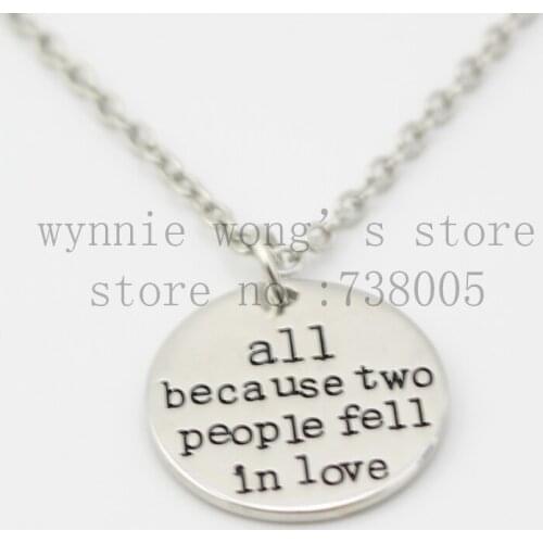 2015 Fashion "All because two People fell in love" Round Disc Charm Pendant necklace Wholesale Jewelry