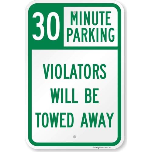 K5710AL12x8 "30 Minute Parking Violators will be Towed Away" Sign | 12" x 8" Aluminum