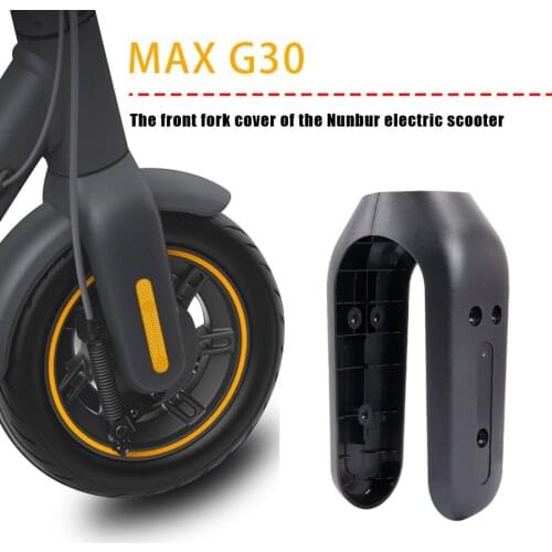 Front Fork Plastic Cover For Ninebot Max G30 G30D Electric Scooter Repair Wheel Stents Shell Protection Replacement Accessaries