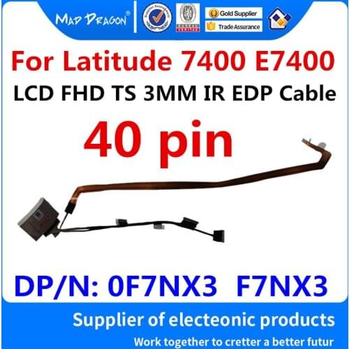 MAD DRAGON Brand laptop new Original LVDS LCD Video cable LCD FHD TS 3MM IR EDP Cable for Dell Latitude 7400 E7400 0F7NX3 F7NX3