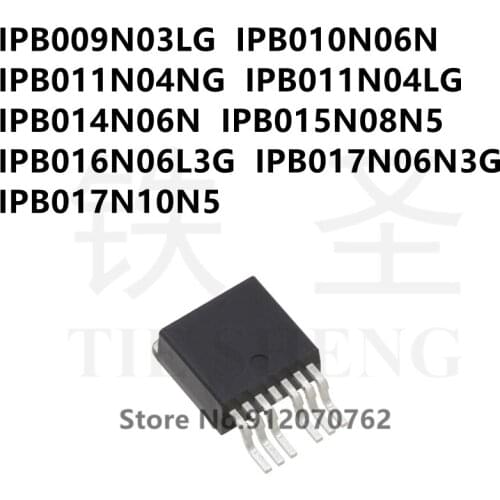 10PCS/LOT IPB009N03LG IPB010N06N IPB011N04NG IPB011N04LG IPB014N06N IPB015N08N5 IPB016N06L3G IPB017N06N3G IPB017N10N5 TO-263
