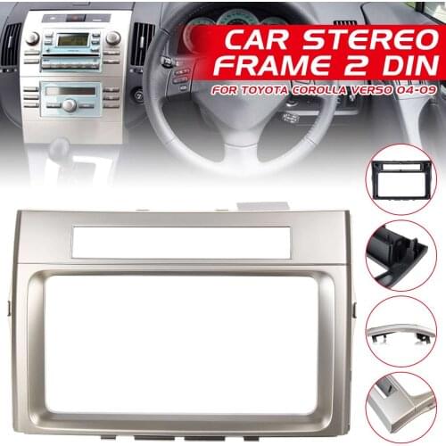 1PCS Car CD/DVD Stereo Frame Fascias Trim 2 DIN Car For TOYOTA Corolla Verso 2004 2005 2006 2007 2008 2009 Adapter Dash kit