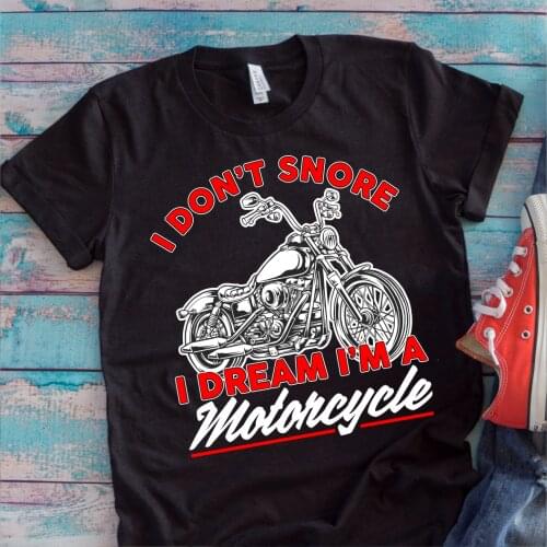I Don't Snore I Dream I'm A Motorcycle Shirt Funny Dad Shirt tee Papa father day t-Shirt gift