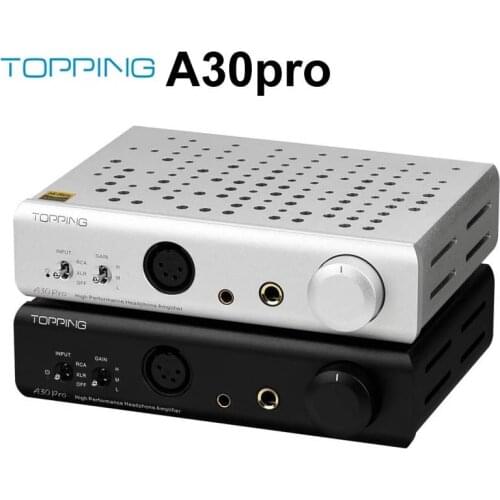 TOPPING A30Pro NFCA Headphone Amplifier 4PIN XLR+4.4mm+6.35mm output SE+BAL pass through RCA Balanced input 250Ω Class A Amp