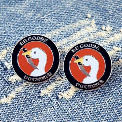 Untitled Goose Honk Be Goose Do Crimes Hard Enamel Brooch Pins Metal Alloy Fashion Jewelry Lapel Pins Badges Accessories