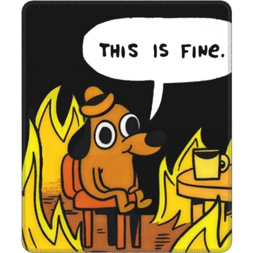 This Is Fine Dog Fire Meme Gaming Mouse Pad Funny Comic Cartoon Lockedge Mat Pads Rubber PC Table Decoration Cover
