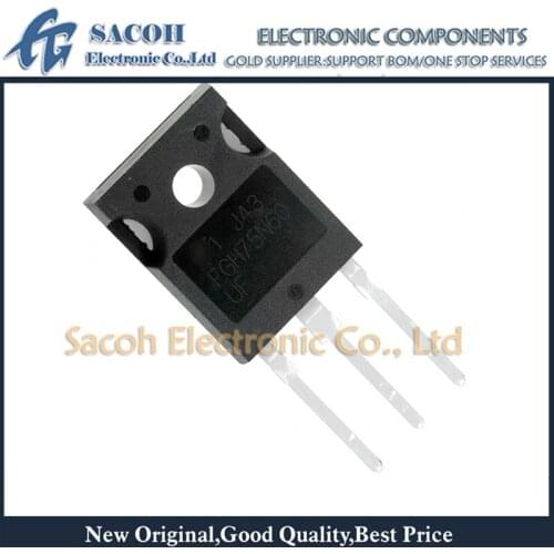Free shipping 10Pcs FGH75N60UFTU FGH75N60UF or FGH75N60SF or FGH60N60SF TO-247 75A 600V Field Stop IGBT