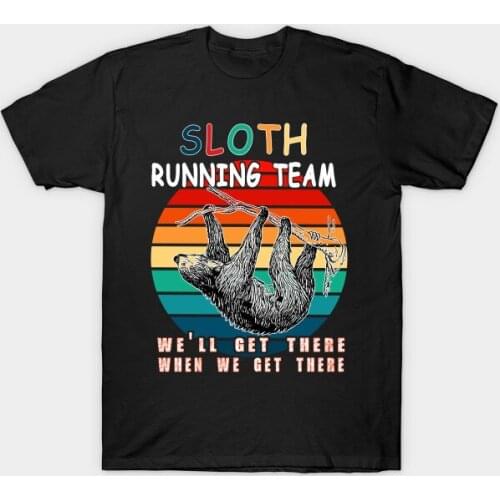 Sloth Running Team We'll Get There. Funny Sloth T-Shirt. Summer Cotton O-Neck Short Sleeve Mens T Shirt New S-3XL