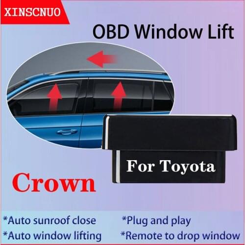 OBD Auto Car Windows Closer lift For Toyota Crown 2010-2016 2017 2018 Vehicle Glass Door Sunroof Opening Closing Module System